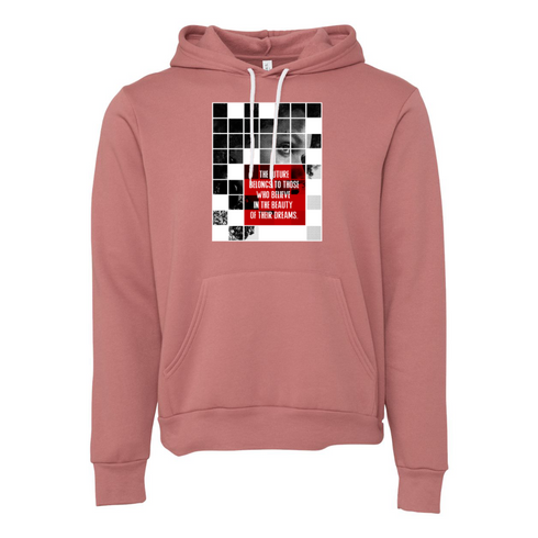 THE FUTURE BELONGS TO THOSE WHO BELIEVE IN THE BEAUTY OF THEIR DREAMS Bella canvas hoodie 3719