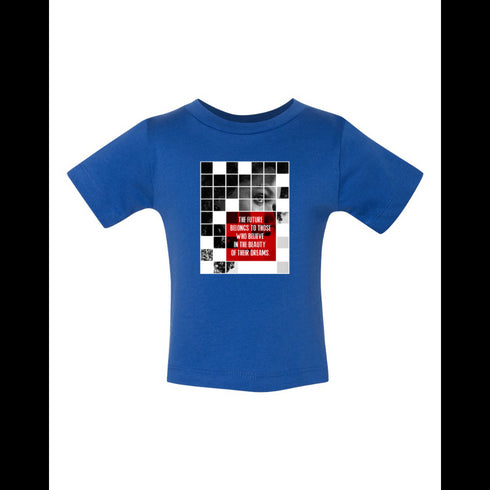 BELLA CANVAS BABY JERSEY TEE 3001B THE FUTURE BELONGS TO THOSE WHO BELIEVE IN THE BEAUTY OF THEIR DREAMS