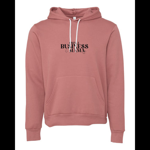 SMALL BUSINESS MAMA Bella canvas hoodie 3719