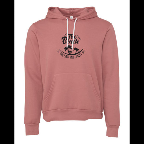 The Beach is Calling and I Must Go Bella canvas hoodie 3719