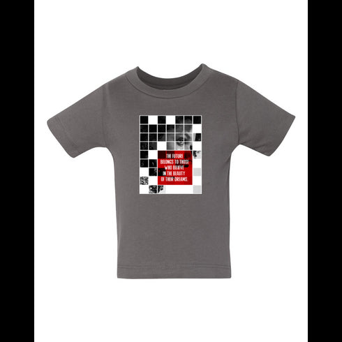 BELLA CANVAS BABY JERSEY TEE 3001B THE FUTURE BELONGS TO THOSE WHO BELIEVE IN THE BEAUTY OF THEIR DREAMS