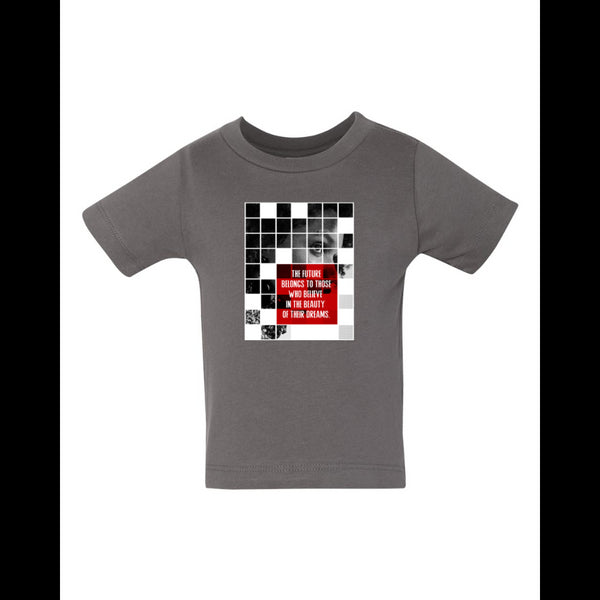 BELLA CANVAS BABY JERSEY TEE 3001B THE FUTURE BELONGS TO THOSE WHO BELIEVE IN THE BEAUTY OF THEIR DREAMS