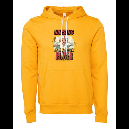 NURSING IS MY SUPER POWER Bella canvas hoodie 3719