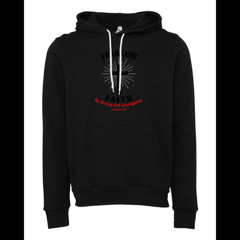 FEARLESS FAITH BE STRONG AND COURAGEOUS Bella canvas hoodie 3719