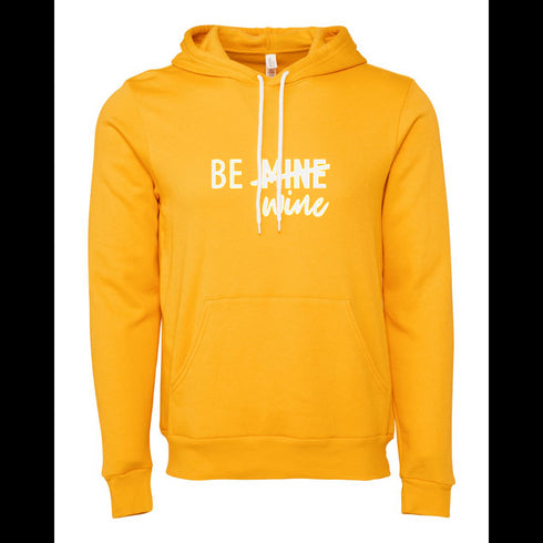 BE MINE WINE Bella canvas hoodie 3719