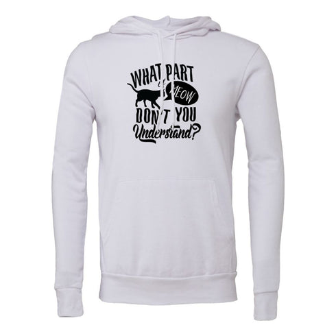 WHAT PART DONT YOU UndERSTand? Bella canvas hoodie 3719