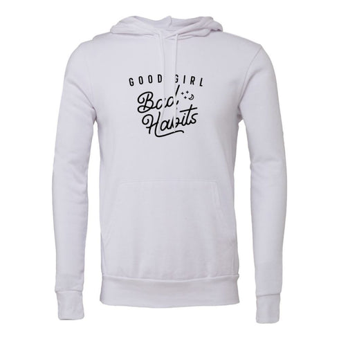 Good Girl Bad Habits Bella canvas hoodie 3719